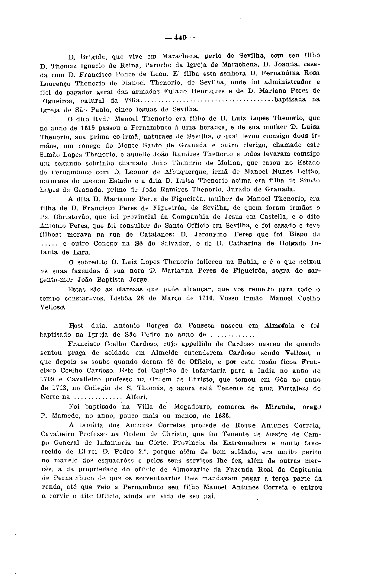 _-44í> D,. Brigida, que vive em Marachena, perto de Sevilha, com seu filho D. Thomaz Ignacio de Reina, Parocho da Igreja de Marachena, D. Joanna, casada com D. Francisco Ponce de Leon.