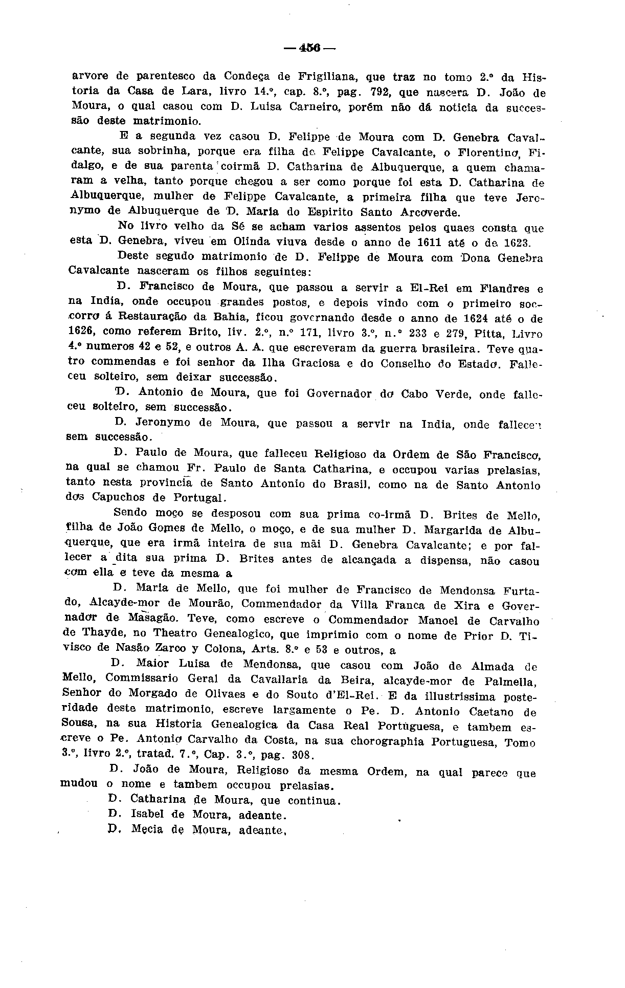 456 arvore ãe parentesco ãa Conãeça de Frigiliana, que traz no tomo 2." da Historia da Casa de Lara, livro 14., cap. 8., pag. 792, que nascera D. João de Moura, o qual casou com D.