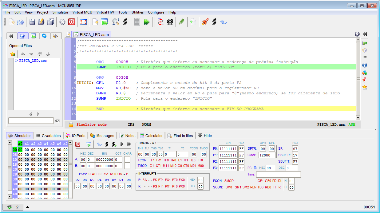 MCU 8051 IDE Iniciando a simulação Simulator Start/Shutdown ou F2 A linha verde indica