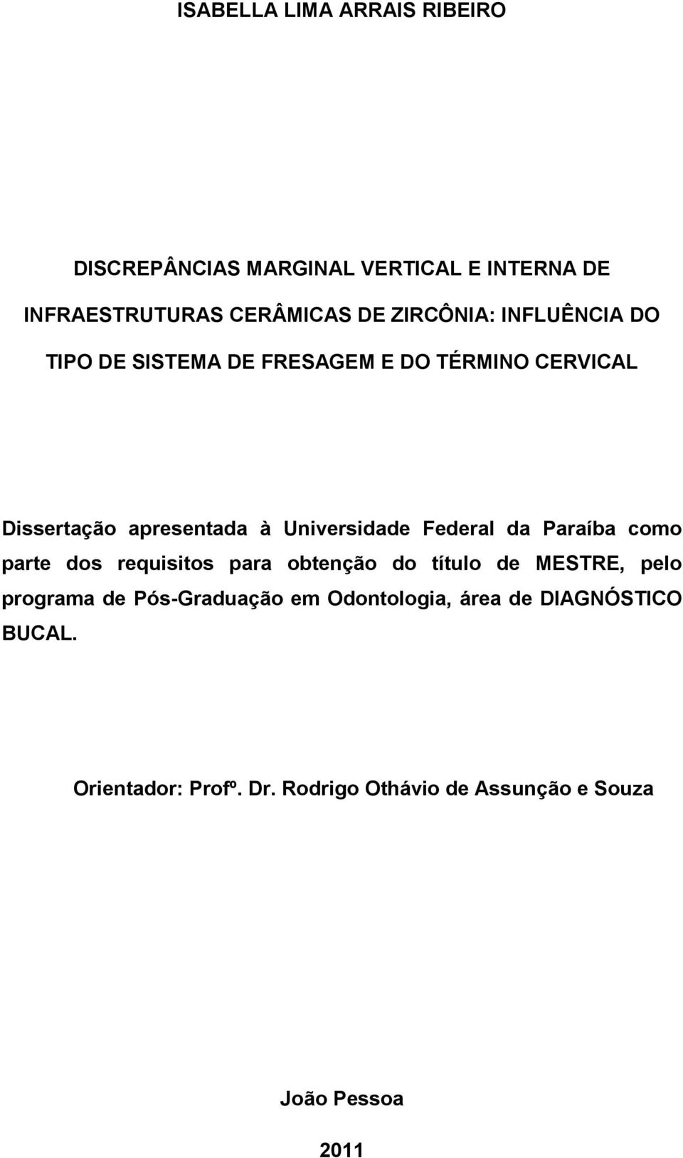 Universidade Federal da Paraíba como parte dos requisitos para obtenção do título de MESTRE, pelo programa de