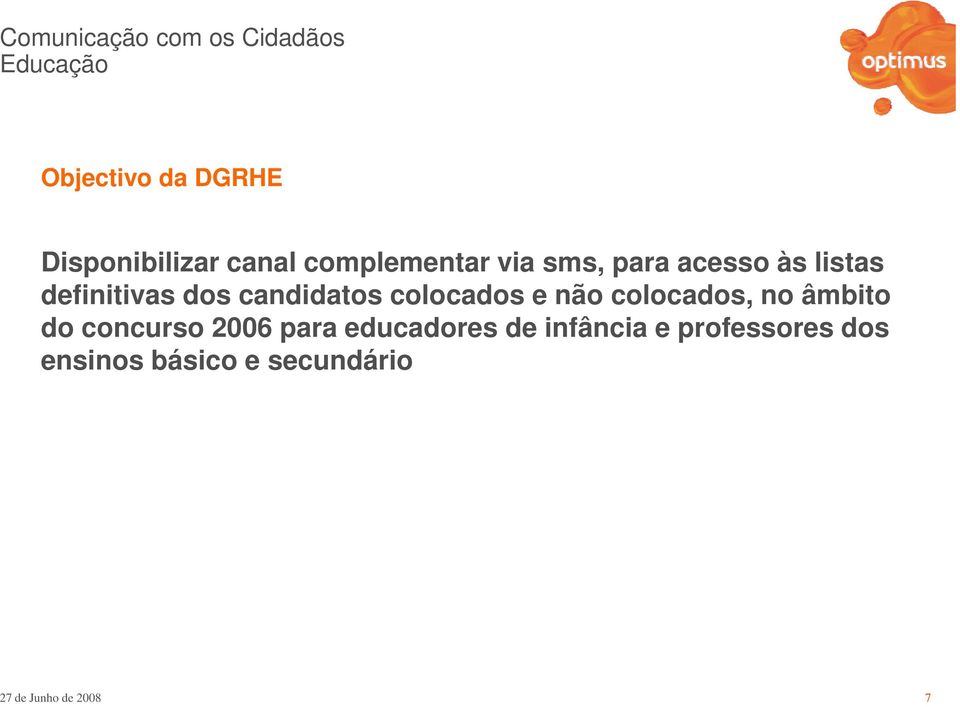 não colocados, no âmbito do concurso 2006 para educadores de