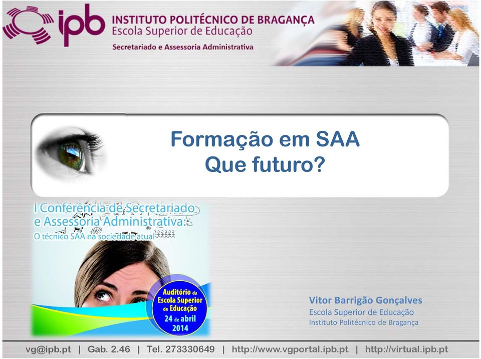 Educação Instituto Politécnico de Bragança vg@ipb.