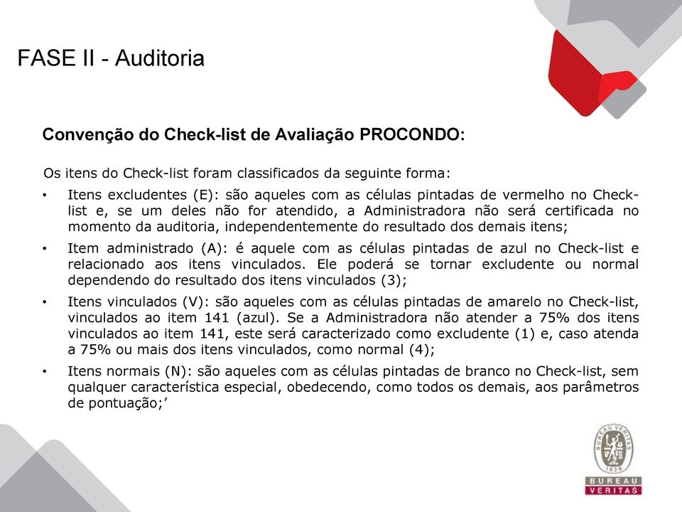 células pintadas de azul no Check-list e relacionado aos itens vinculados.