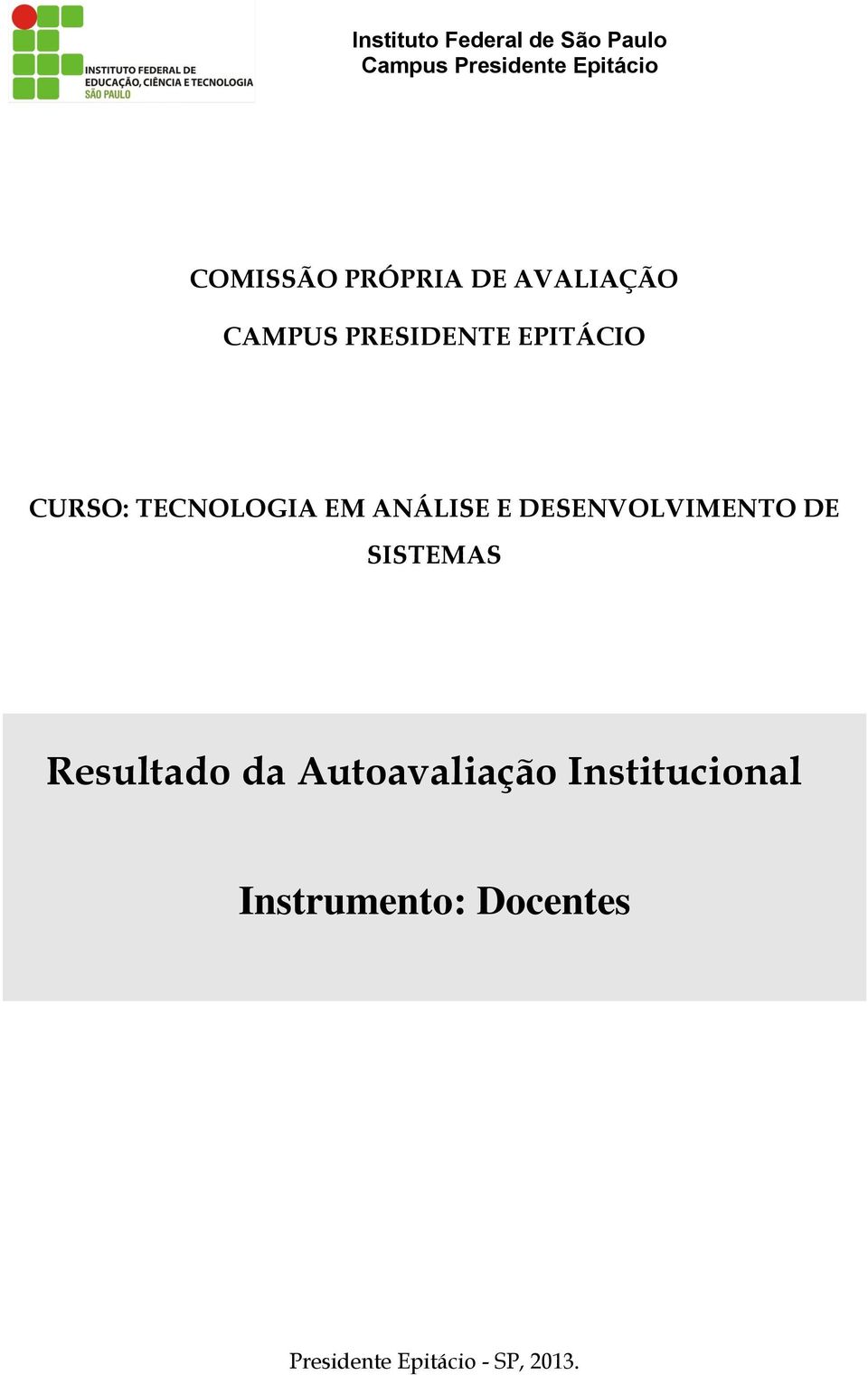 DESENVOLVIMENTO DE SISTEMAS Resultado da