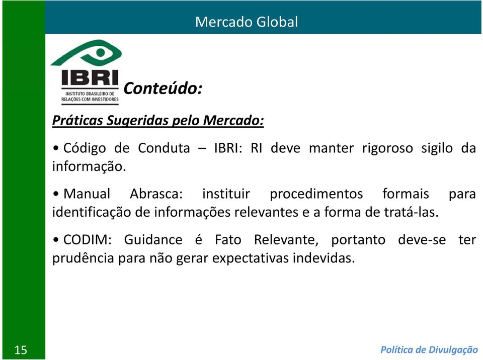 Manual Abrasca: instituir procedimentos formais para identificação de informações relevantes