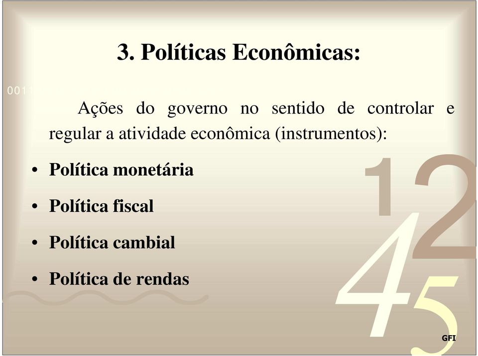 a atividade econômica (instrumentos): Política