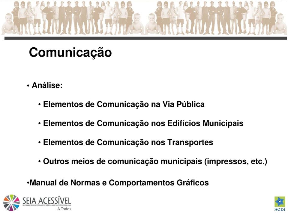 Comunicação nos Transportes Outros meios de comunicação