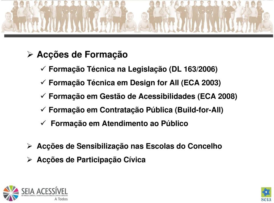 2008) Formação em Contratação Pública (Build-for-All) Formação em Atendimento