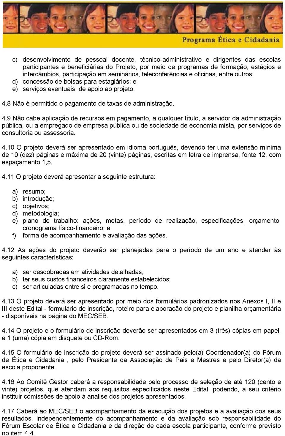 8 Não é permitido o pagamento de taxas de administração. 4.