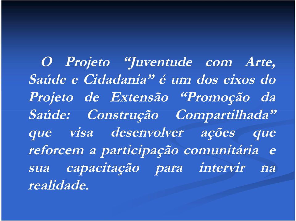 Construção desenvolver Compartilhada ações que reforcem a