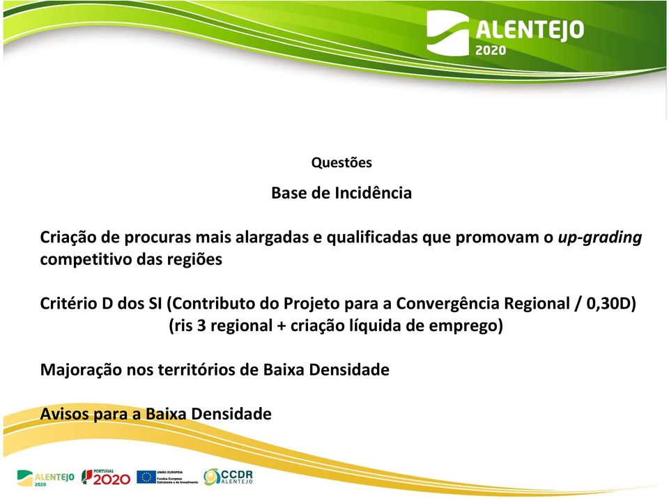 Projeto para a Convergência Regional / 0,30D) (ris 3 regional + criação líquida