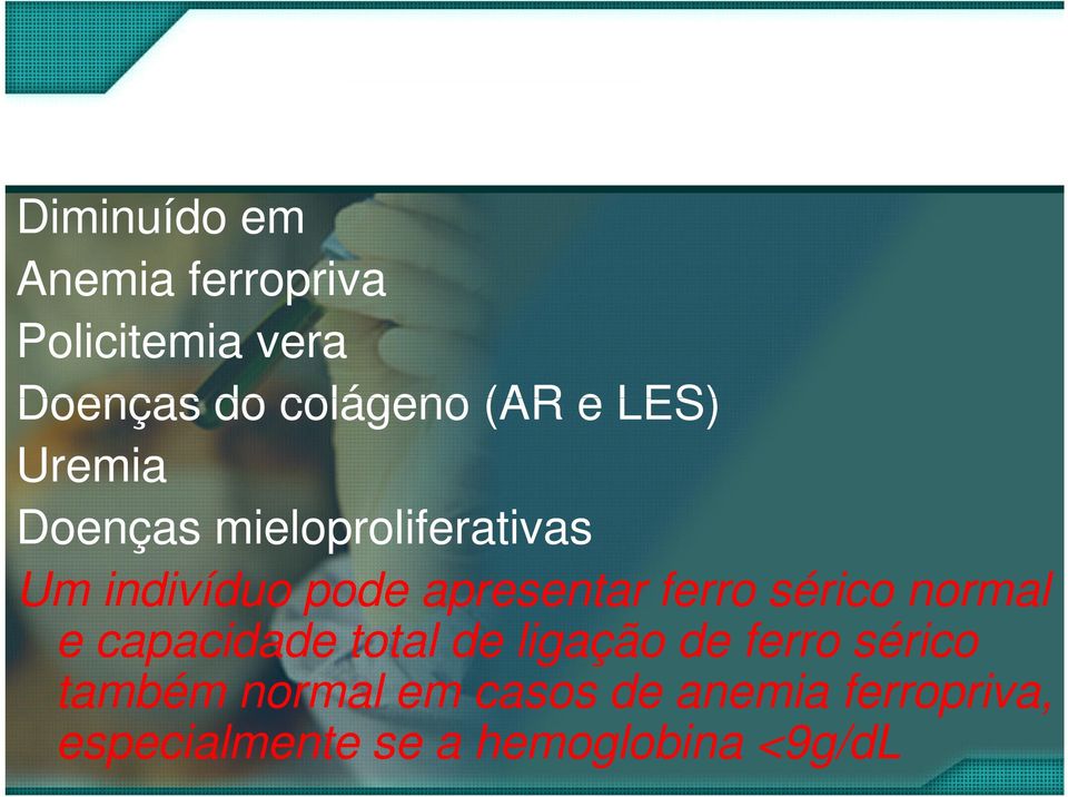 ferro sérico normal e capacidade total de ligação de ferro sérico também