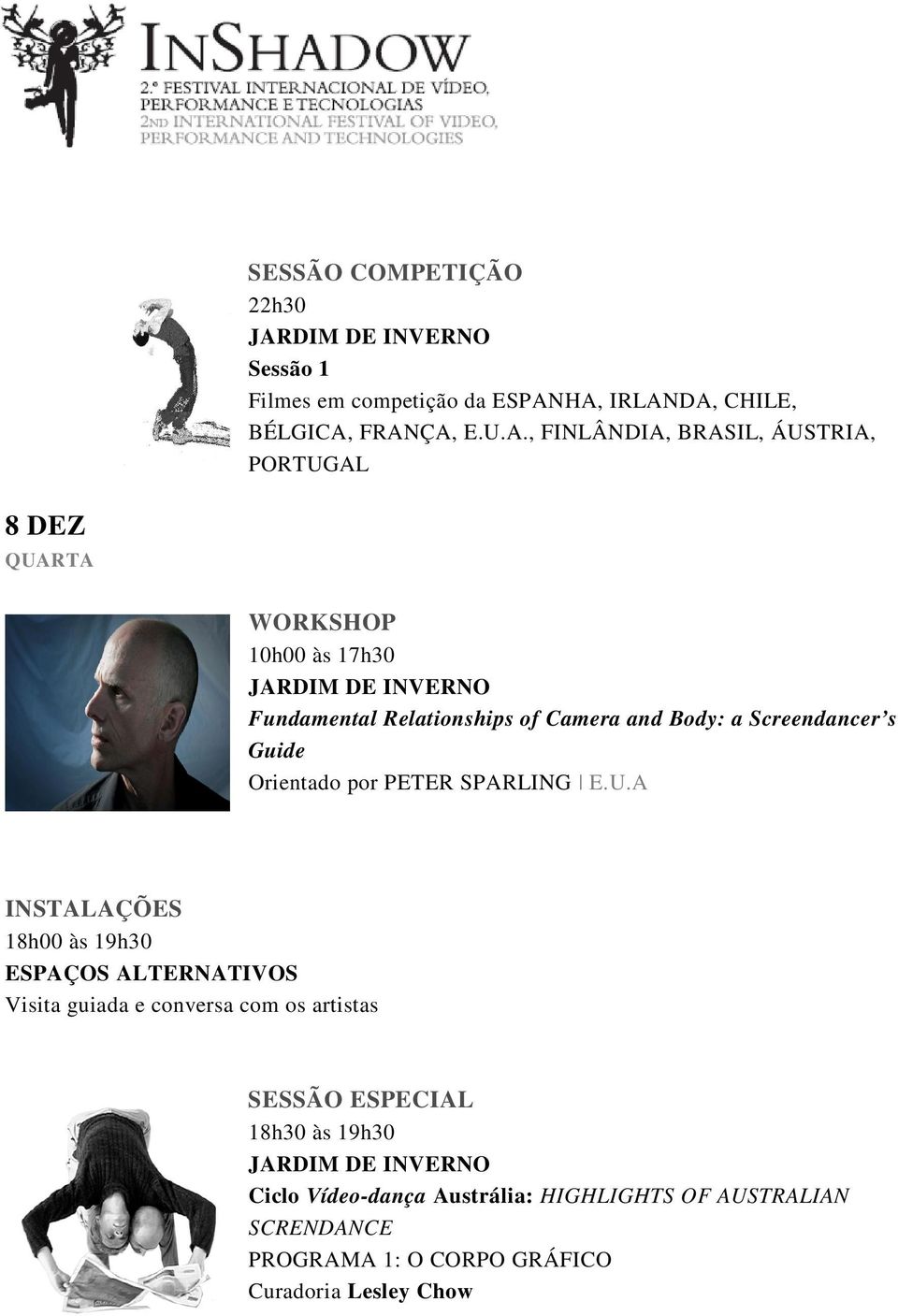 Relationships of Camera and Body: a Screendancer s Guide Orientado por PETER SPARLING E.U.