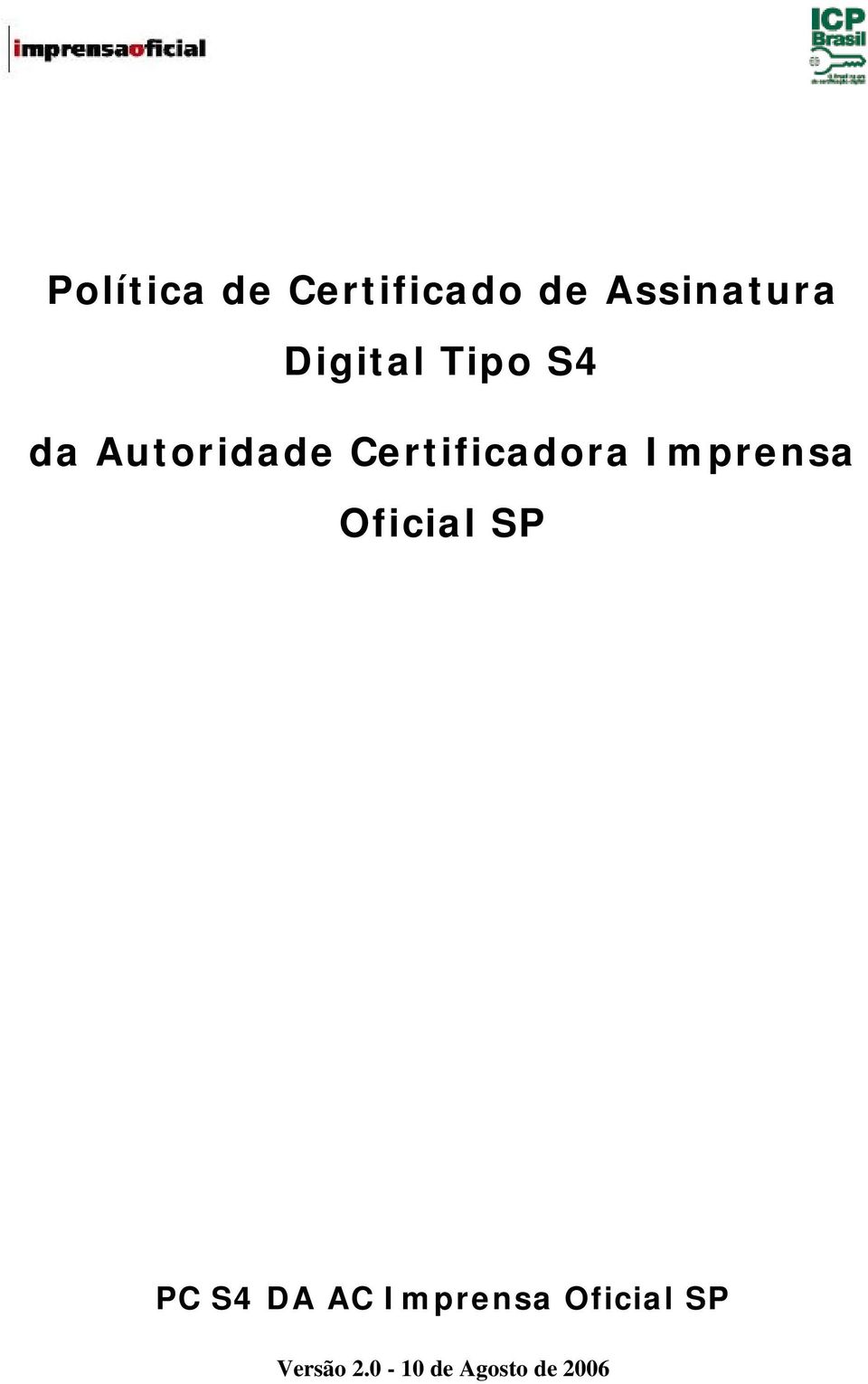 Certificadora Imprensa Oficial SP PC S4