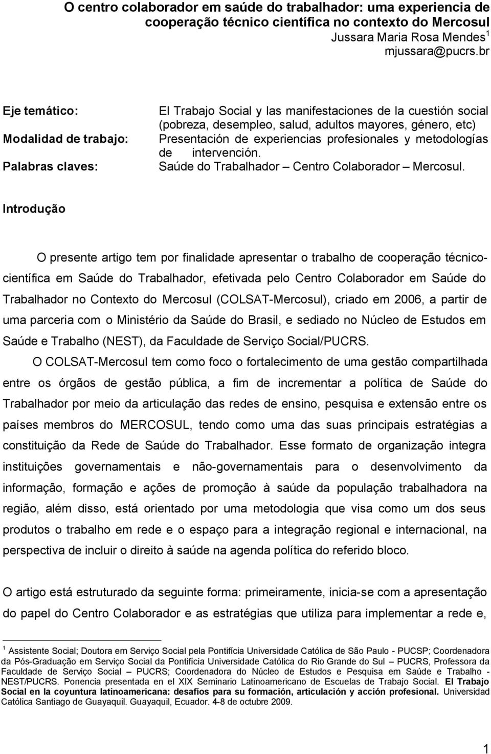 experiencias profesionales y metodologías de intervención. Saúde do Trabalhador Centro Colaborador Mercosul.
