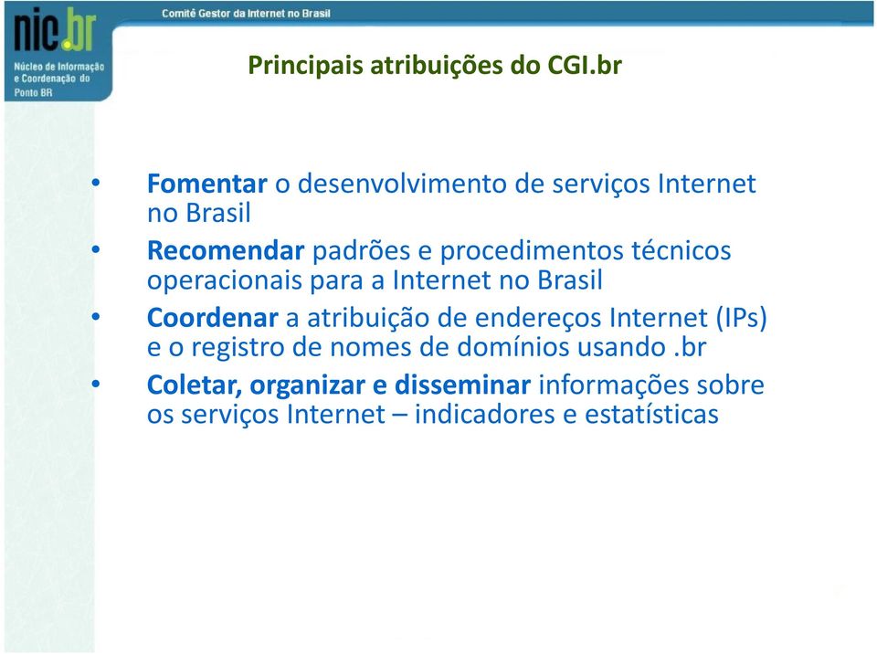 procedimentos técnicos operacionais para a Internet no Brasil Coordenara atribuição de