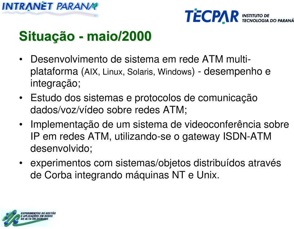 ATM; Implementação de um sistema de videoconferência sobre IP em redes ATM, utilizando-se o gateway