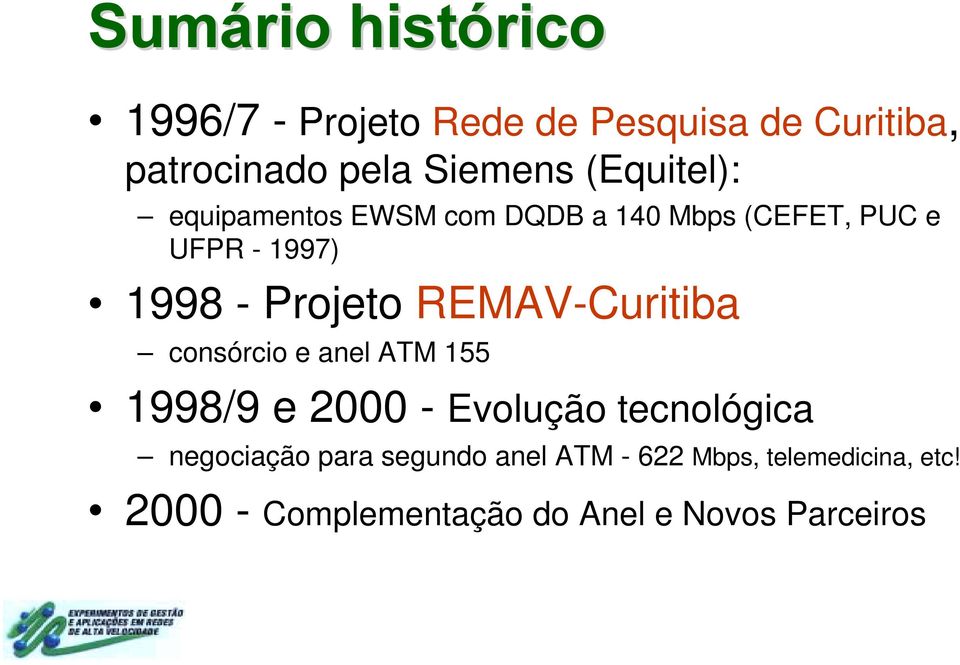 REMAV-Curitiba consórcio e anel ATM 155 1998/9 e 2000 - Evolução tecnológica negociação