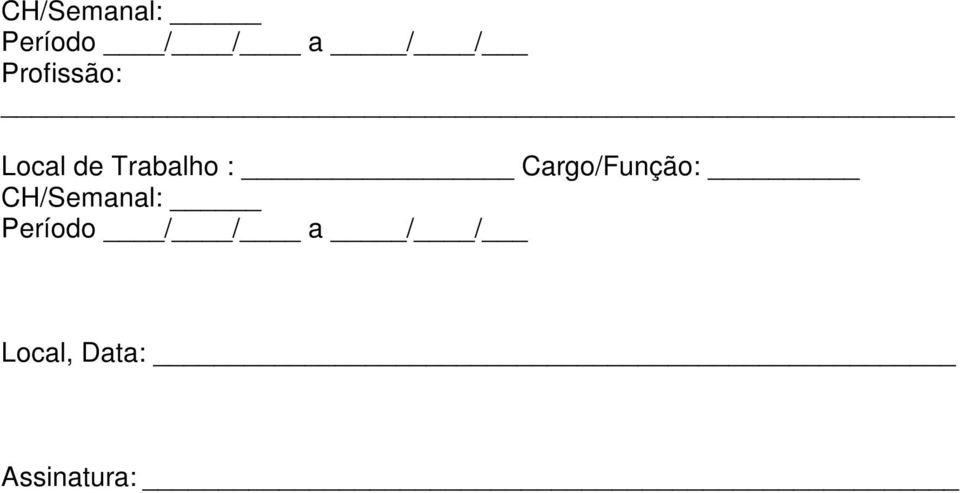 Cargo/Função:  Local, Data: