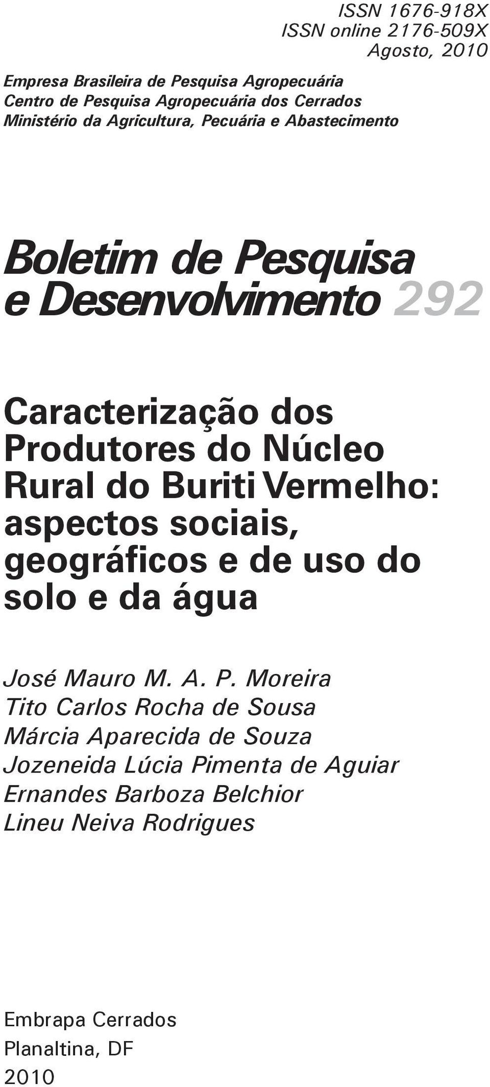Rural do Buriti Vermelho: aspectos sociais, geográficos e de uso do solo e da água José Mauro M. A. P.