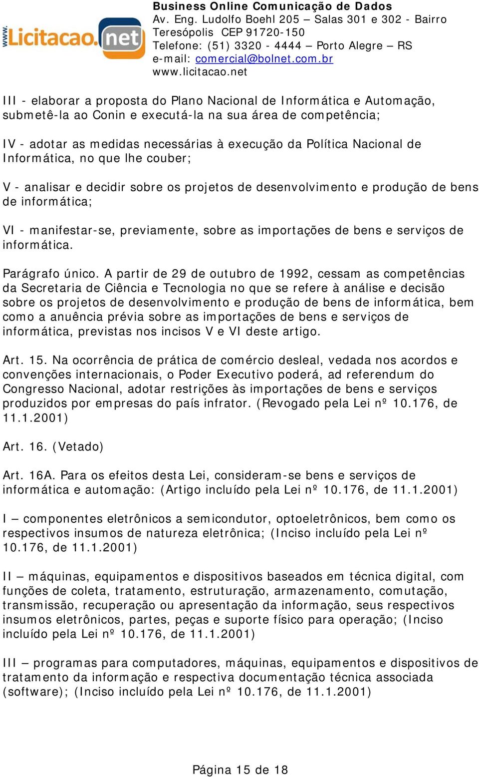 serviços de informática. Parágrafo único.