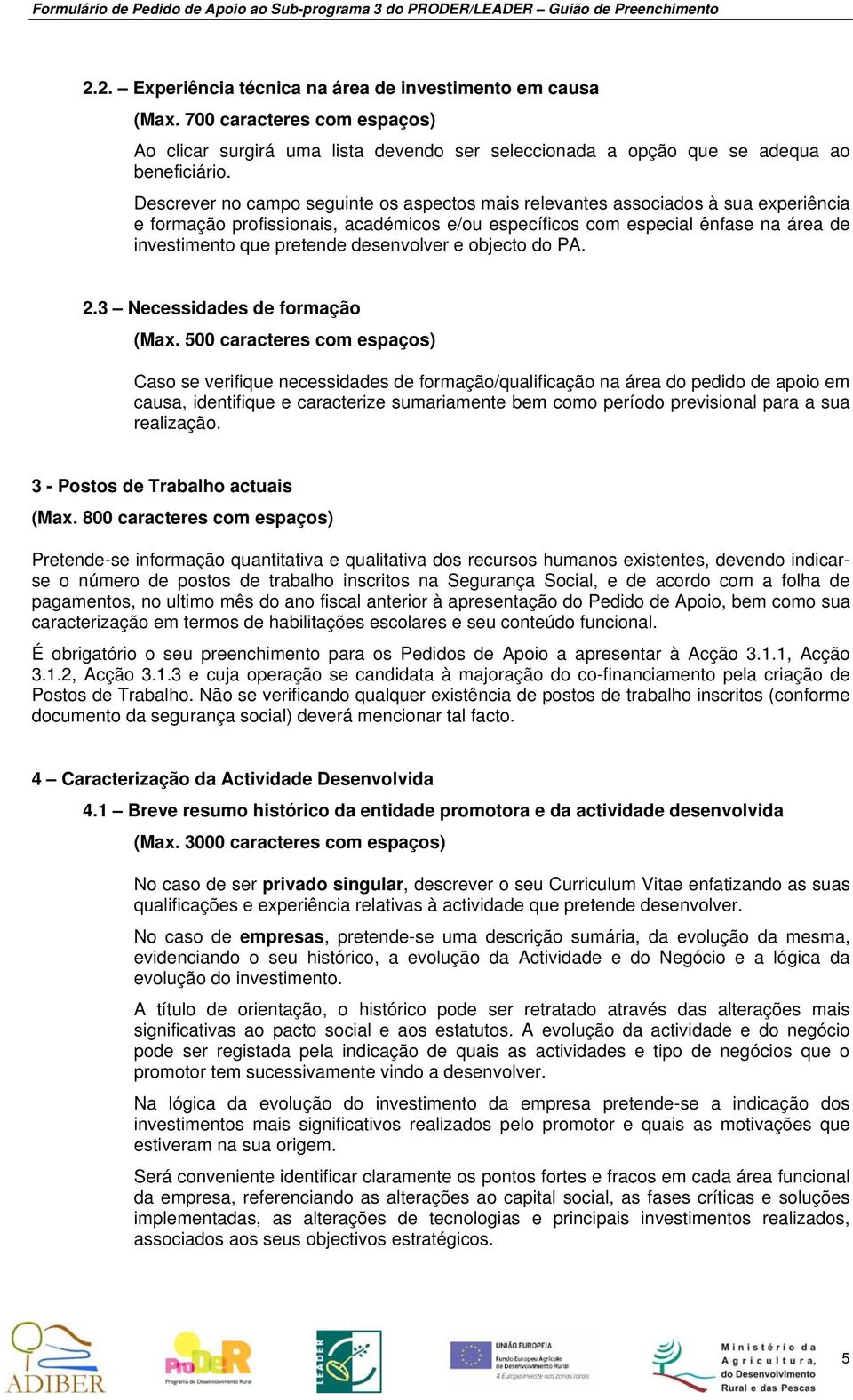 desenvolver e objecto do PA. 2.3 Necessidades de formação (Max.