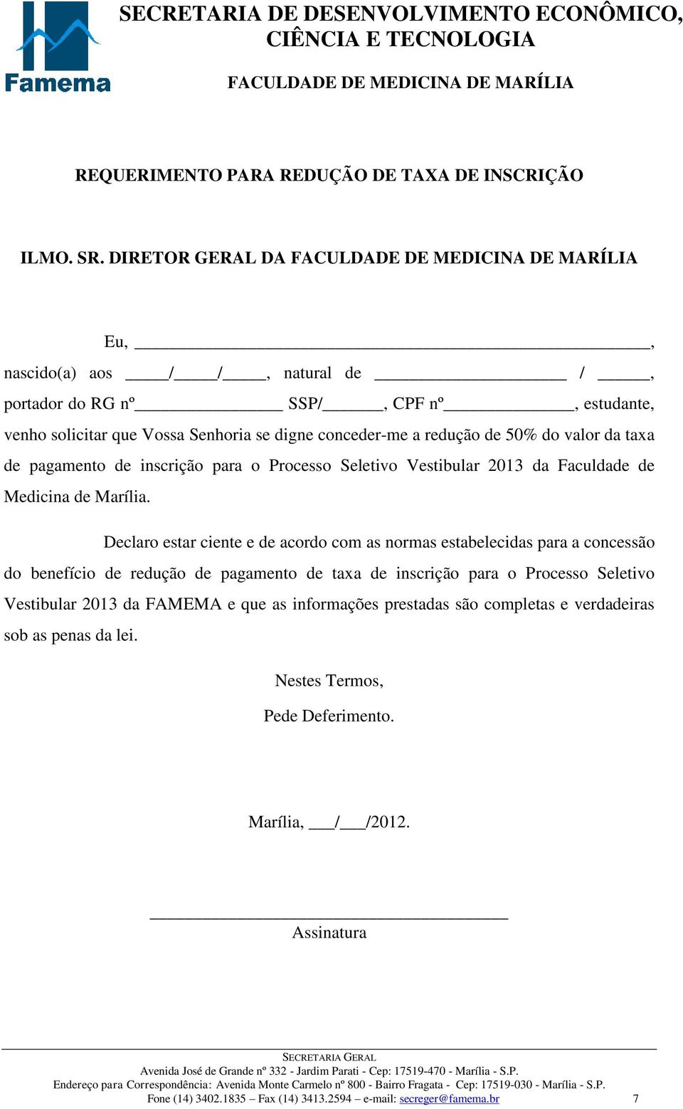 taxa de pagamento de inscrição para o Processo Seletivo Vestibular 2013 da Faculdade de Medicina de Marília.