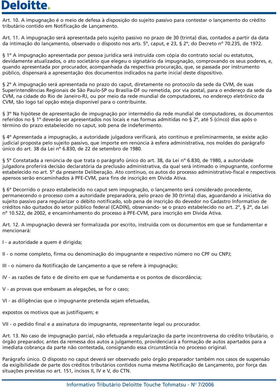 5º, caput, e 23, 2º, do Decreto nº 70.235, de 1972.