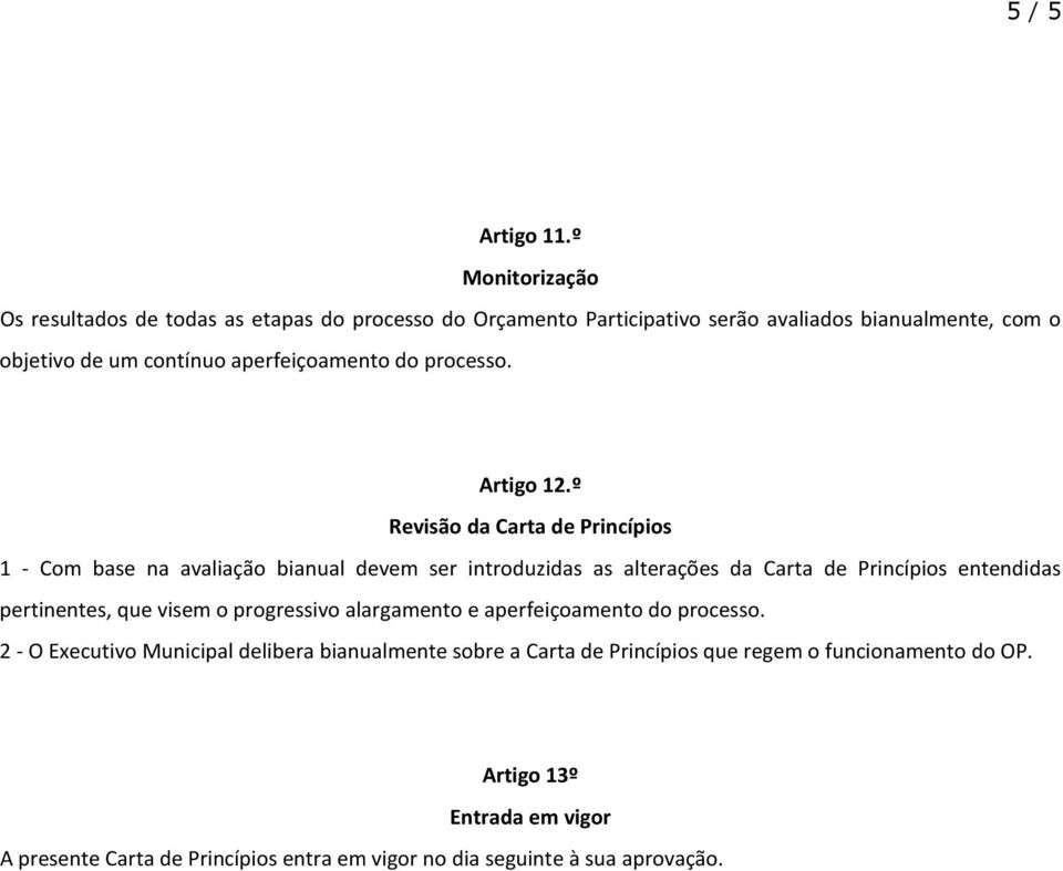 aperfeiçoamento do processo. Artigo 12.