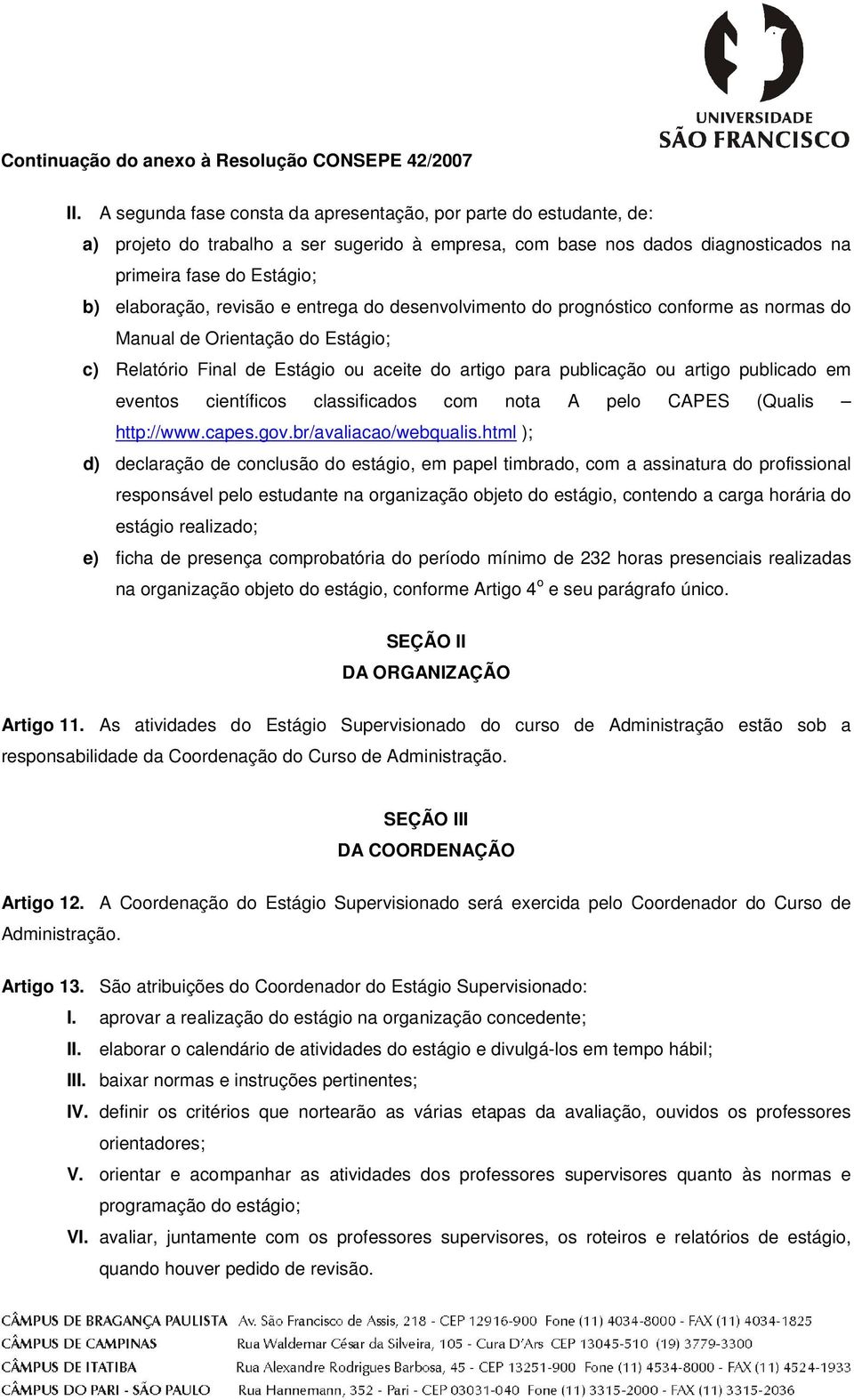 eventos científicos classificados com nota A pelo CAPES (Qualis http://www.capes.gov.br/avaliacao/webqualis.