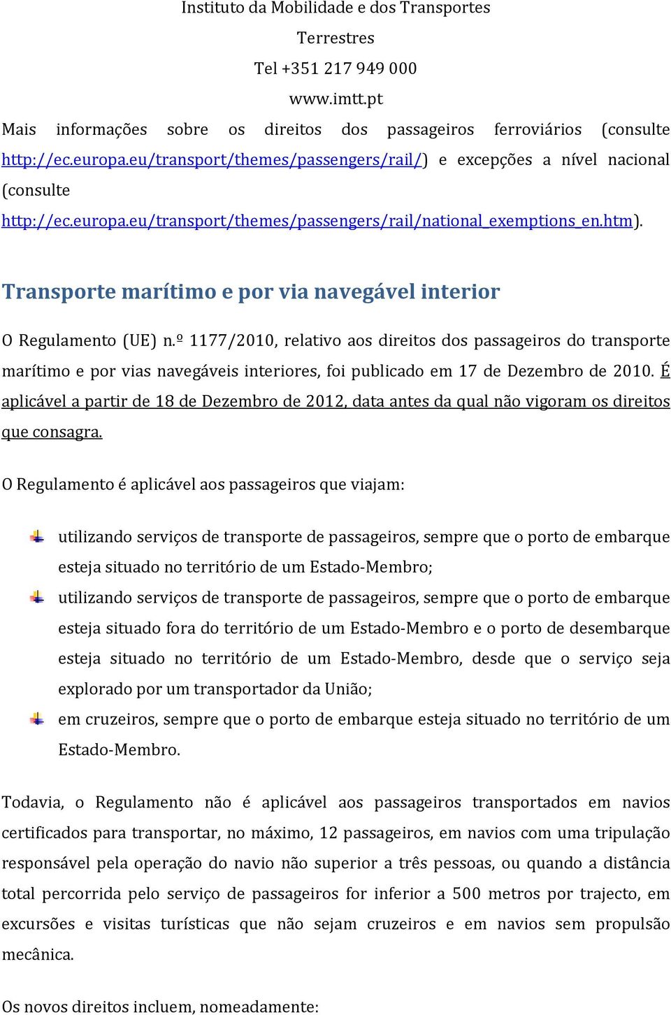 Transporte marítimo e por via navegável interior O Regulamento (UE) n.