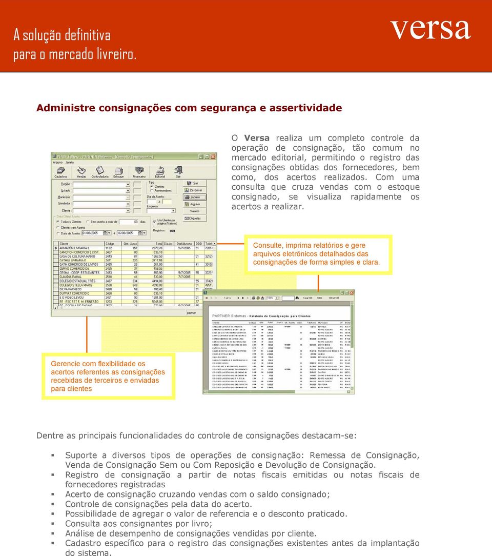 Consulte, imprima relatórios e gere arquivos eletrônicos detalhados das consignações de forma simples e clara.