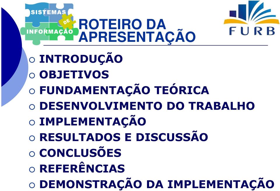 TRABALHO IMPLEMENTAÇÃO RESULTADOS E DISCUSSÃO