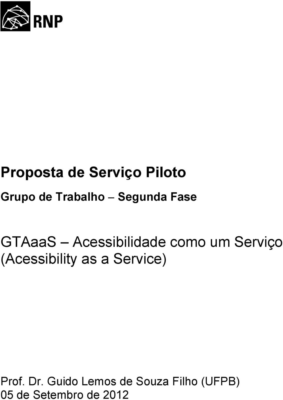 Serviço (Acessibility as a Service) Prof. Dr.