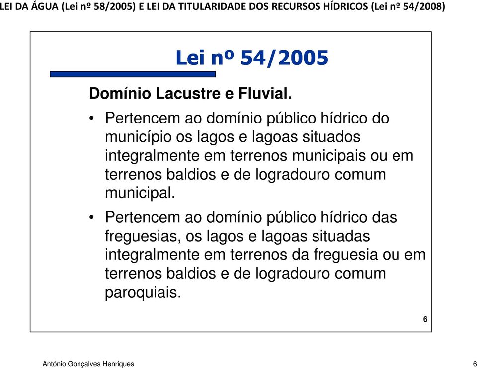 municipais ou em terrenos baldios e de logradouro comum municipal.