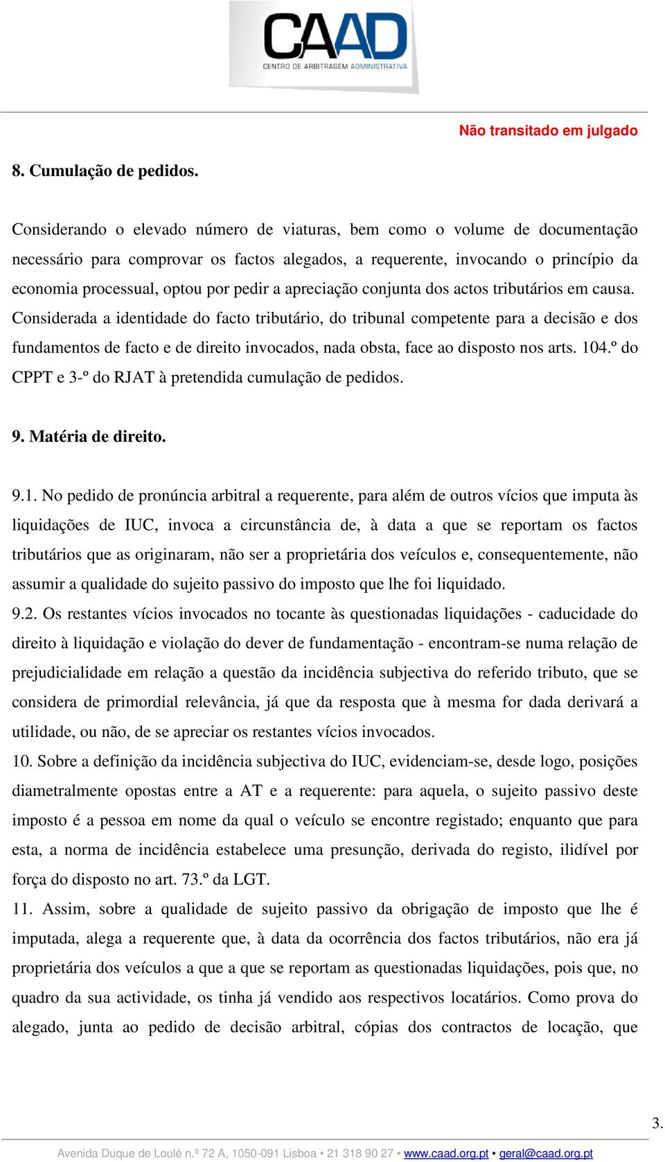 a apreciação conjunta dos actos tributários em causa.