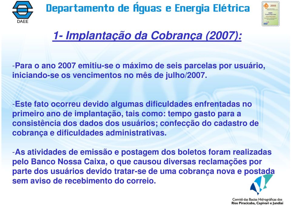 usuários; confecção do cadastro de cobrança e dificuldades administrativas.