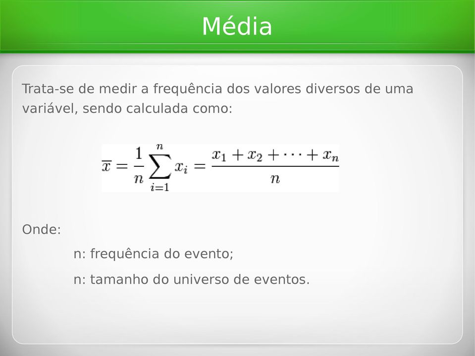 calculada como: Onde: n: frequência do