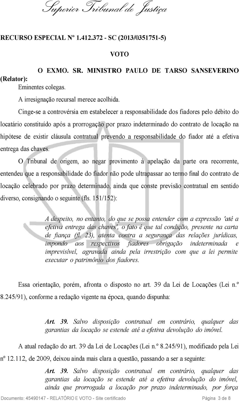 cláusula contratual prevendo a responsabilidade do fiador até a efetiva entrega das chaves.