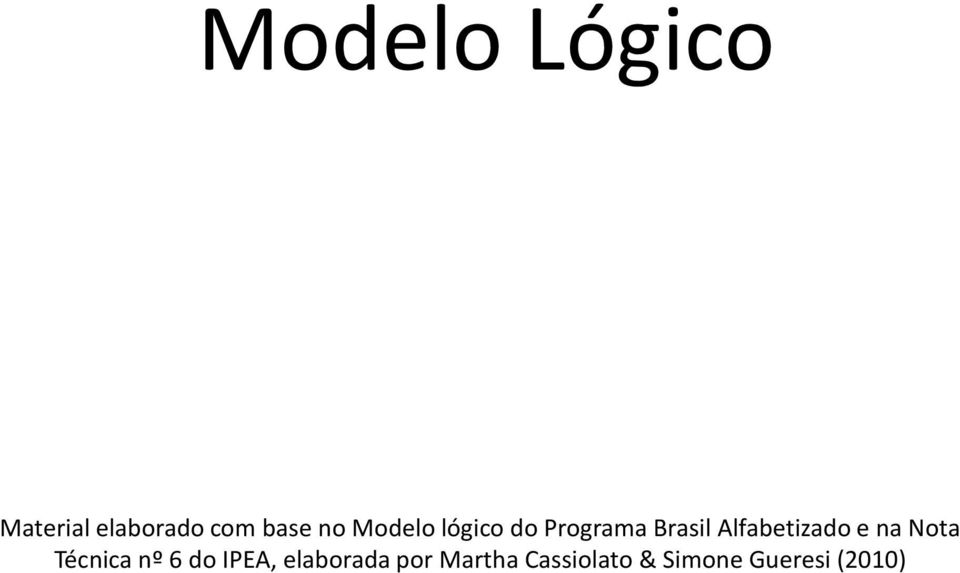 Alfabetizado e na Nota Técnica nº 6 do IPEA,