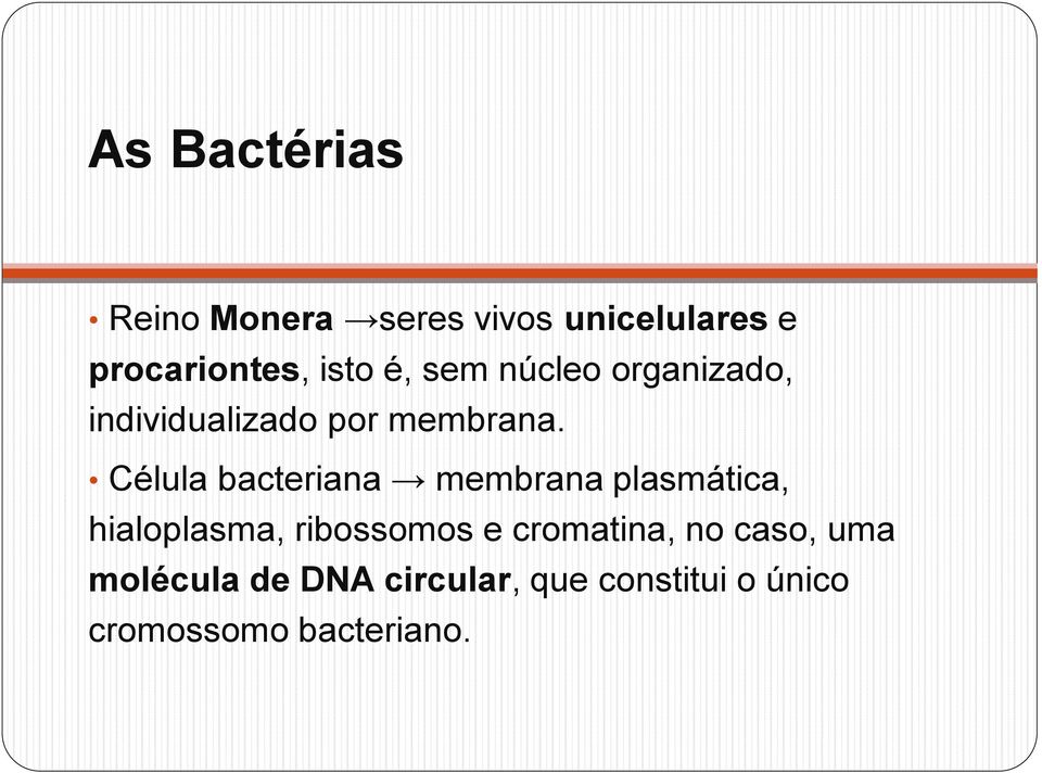 Célula bacteriana membrana plasmática, hialoplasma, ribossomos e