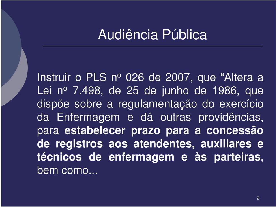 Enfermagem e dá outras providências, para estabelecer prazo para a concessão de