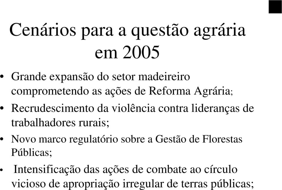 lideranças de trabalhadores rurais; Novo marco regulatório sobre a Gestão de Florestas