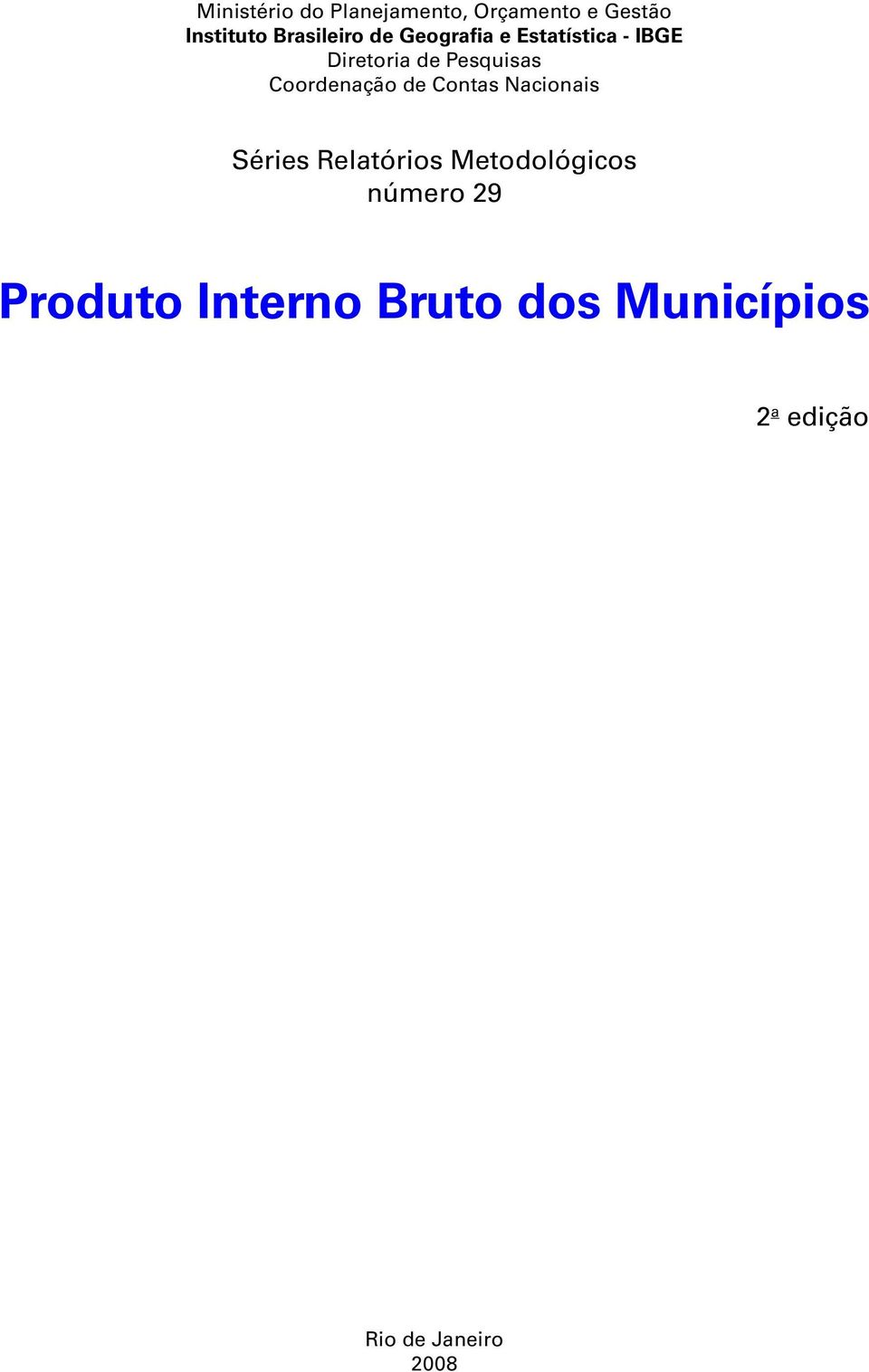 Pesquisas Coordenação de Contas Nacionais Séries Relatórios