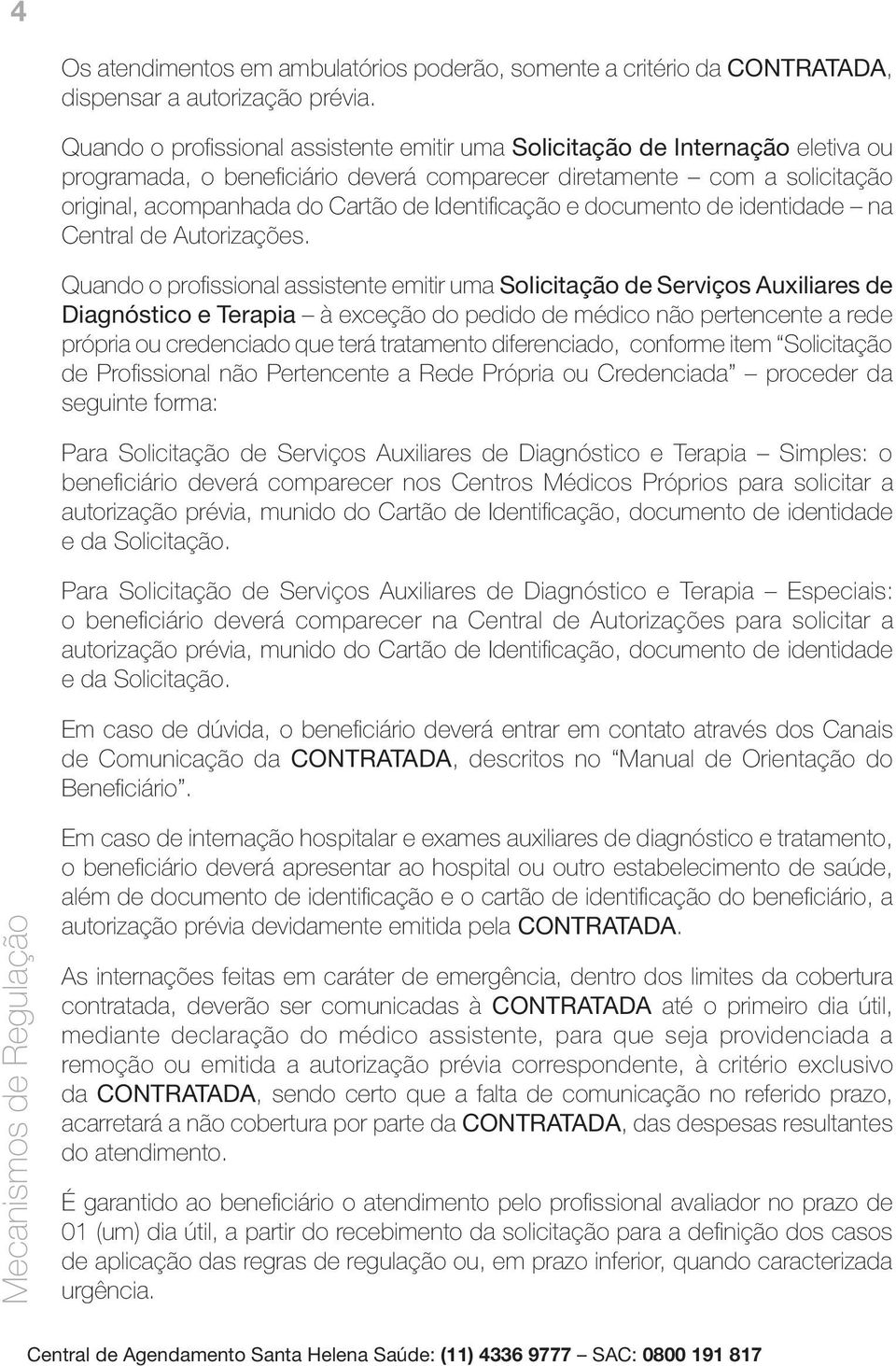 Identificação e documento de identidade na Central de Autorizações.