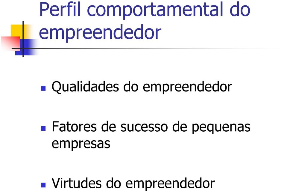 empreendedor Fatores de sucesso