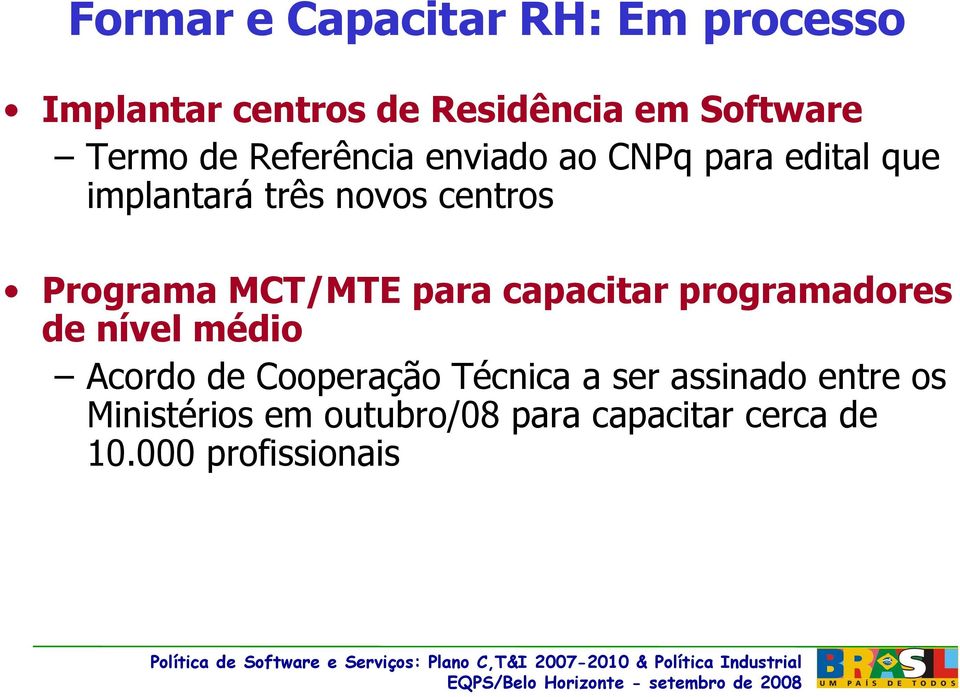 MCT/MTE para capacitar programadores de nível médio Acordo de Cooperação Técnica a ser