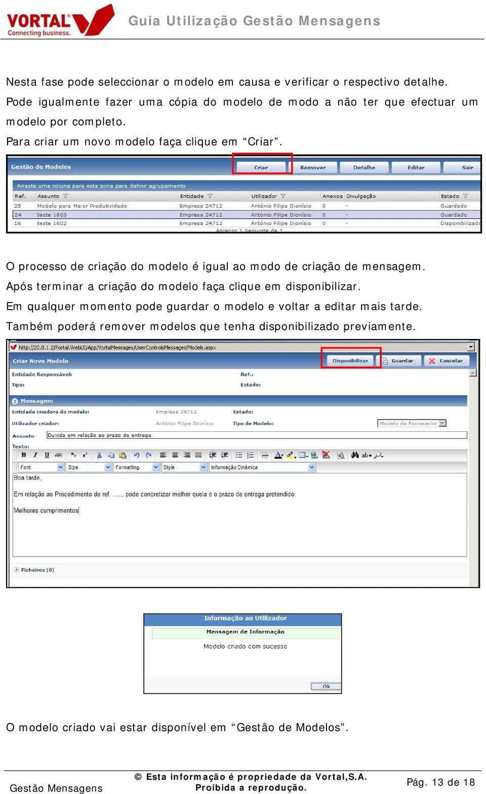 O processo de criação do modelo é igual ao modo de criação de mensagem. Após terminar a criação do modelo faça clique em disponibilizar.