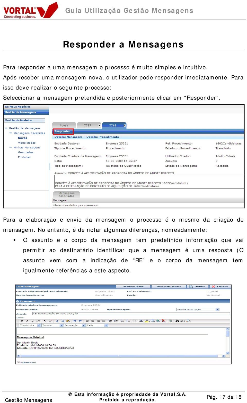 Para a elaboração e envio da mensagem o processo é o mesmo da criação de mensagem.