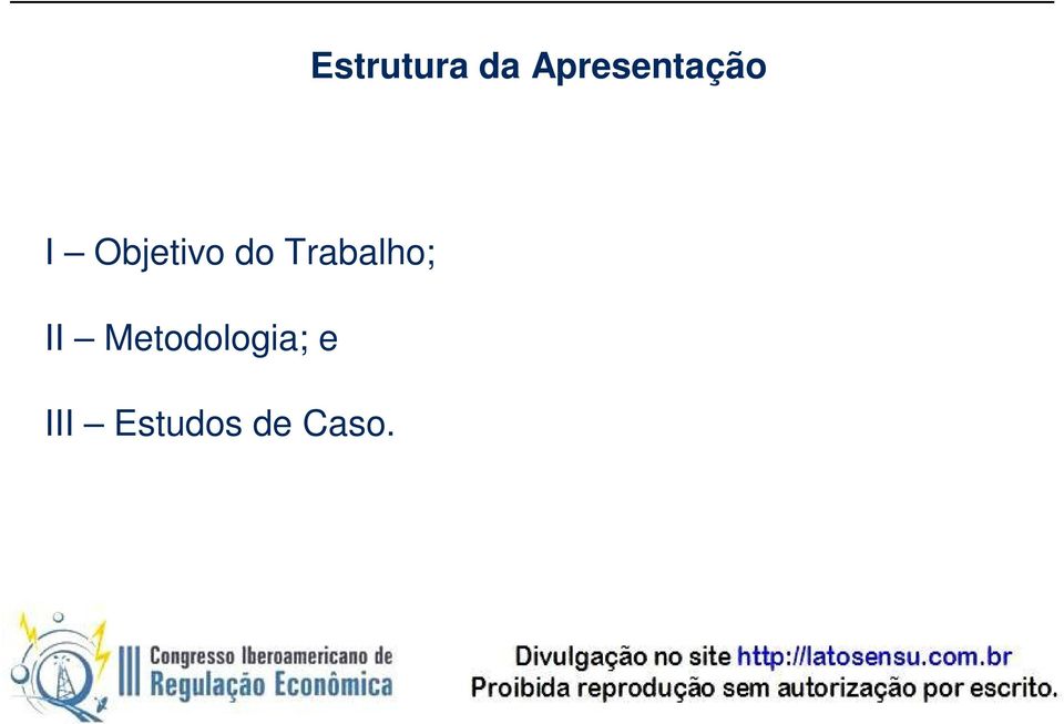 Objetivo do Trabalho;